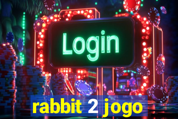 rabbit 2 jogo